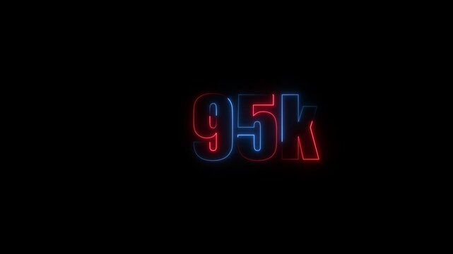 Abstract Neon Light 95K Letter Icon Animation on black background 4K Video, Thank you for 95k followers online social banner happy celebration