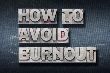 how to avoid burnout den