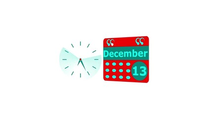 December month 13 date calendar icon and cyan color clock animation. Digital calendar month concept design on White background.