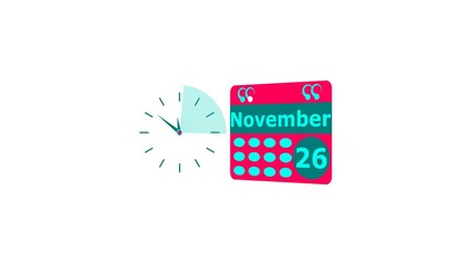 November month 26 date calendar icon and cyan color clock 4k illustration. Digital calendar month concept design on White background.