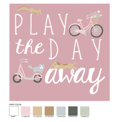 Charming kids’ graphic with the phrase “Play the Day Away” in playful typography, featuring a pastel bike with flowers, scooter, dog, cat, and squirrel on a dusty pink background.