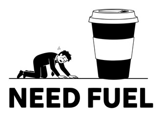 need fuel funny coffee lover vector concept