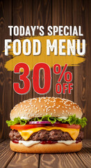 Juicy cheeseburger on wooden background,  advertising today's special food menu with 30% off, showcasing deliciousness and a tempting offer