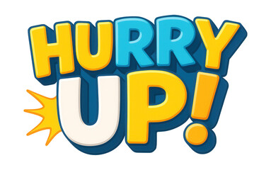 Bold comic style bubble with HURRY UP! message, vibrant retail promo sticker on transparent background.