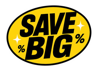 Bold yellow oval sticker with SAVE BIG offer in dynamic style, eye-catching retail promotion on transparent background.