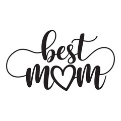 Best mom heart calligraphy lettering typography