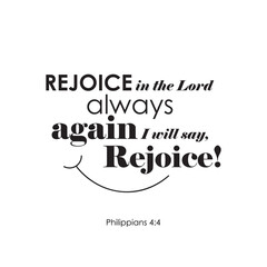 Fototapeta premium (Philippians 4:19) Rejoice in the Lord always again I will say, Rejoice! Bible Verse
