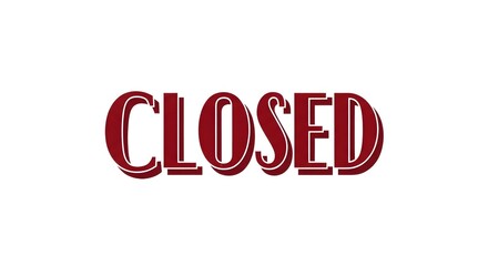 Fototapeta premium Closed word in red, bold letters on a white background. Concept message for business, company or shop opening hours.