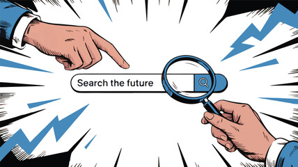 Two hands interact with a search bar that says search the future symbolizing discovery and exploration of what lies ahead with a magnifying glass and pointing finger