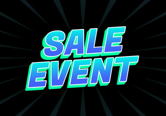 A vibrant graphic featuring the text SALE EVENT in bold, stylized letters with a gradient 