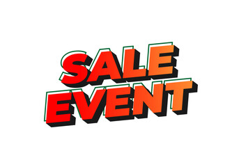 Fototapeta premium Bold, colorful text reading SALE EVENT in a Three Dimensional style, featuring a gradient 