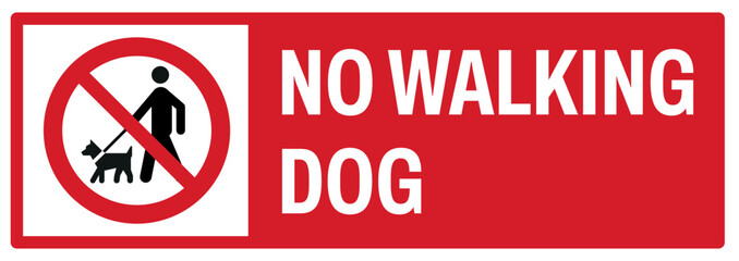 prohibition safety signs v2 uppercase text_no walking dog landscape size 1/2 a4,a3,a2,a1	 
