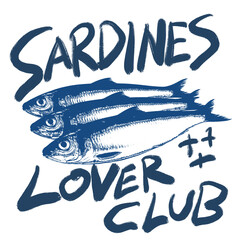 Seafood t shirt design. Sardines love club. Sardines fish artwork for t shirt print, poster, sticker and other uses.