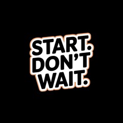 Obraz premium Start. Don’t Wait. — red “Start” button in spotlight, thick white outline