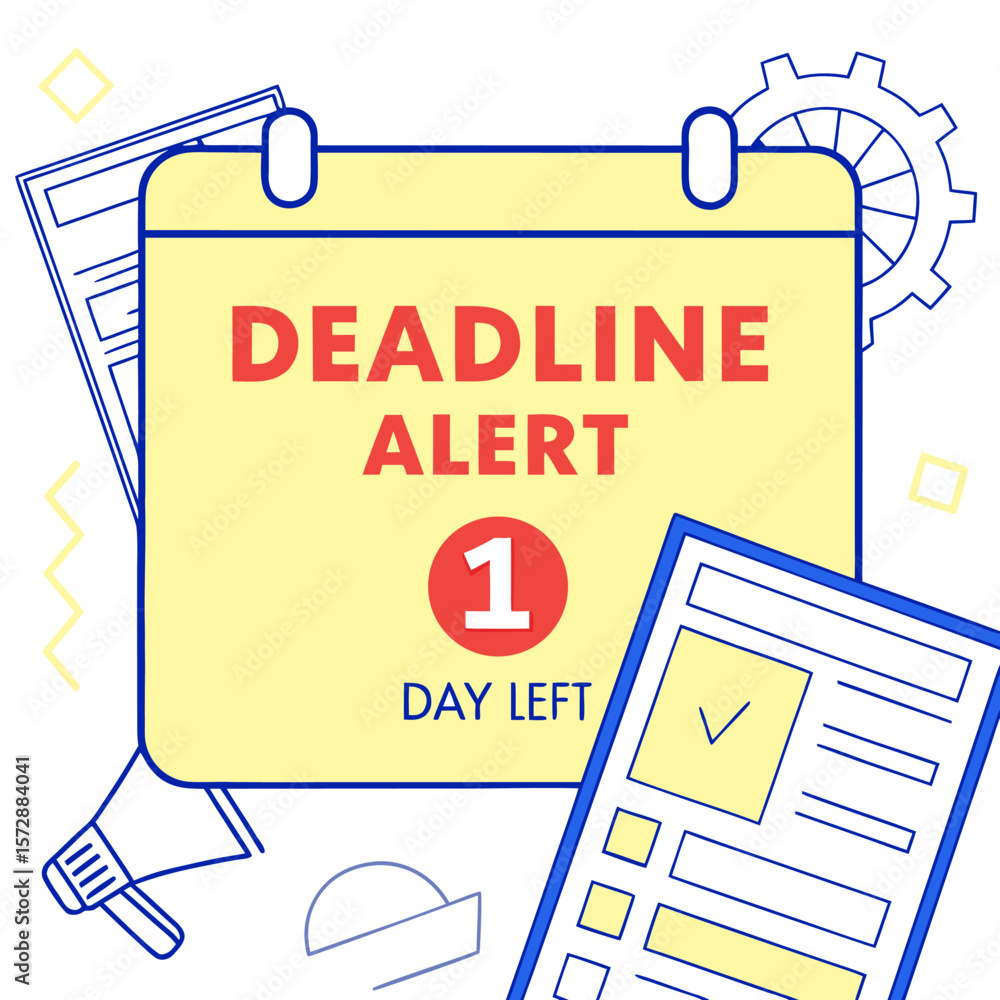 Poster deadline alert one day left reminder with calendar and checklist icons representing urgency and time