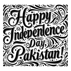 Obraz premium Happy Independence Day Pakistan celebratory graphic design for a national holiday. Bold, decorative typography with swirls and embellishments.