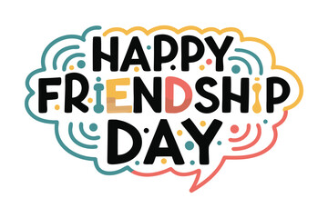 Happy friendship day text with colorful wavy speech bubble and playful dots celebrating bonds of friendship and connection