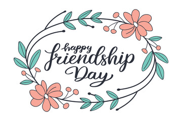 Friendship Day Floral Illustration: A charming and celebratory floral illustration for Friendship Day, featuring a hand-lettered 