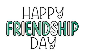 Happy Friendship Day: A cheerful greeting that warmly communicates a sense of camaraderie. Featuring colorful letters which represent the values of sharing and friendship