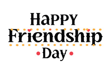 Happy Friendship Day Greeting: A beautifully crafted typography artfully declares 