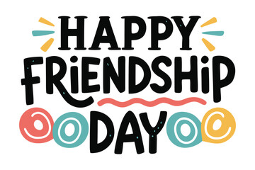 Friendship Day Celebration: A vibrant and joyful typographical design for Friendship Day, celebrating the essence of connection and the bond between friends.