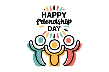 Happy friendship day illustration featuring three stylized figures with arms raised in celebration and colorful abstract shapes