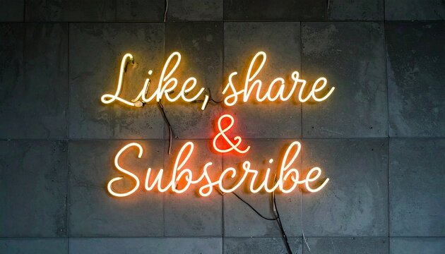 Neon Sign Like, Share, & Subscribe - Social Media Engagement
