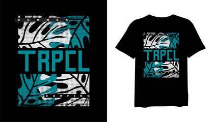 Tropical t-shirt design. Monstera leave t shirt design. t-shirt design vector for print. Tropical logo design vector illustration. quotes for t shirt