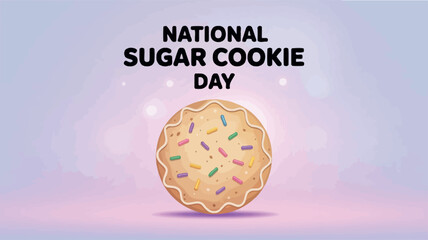 National Sugar Cookie Day Sweet Celebration Dessert Pastry Sprinkles Fun