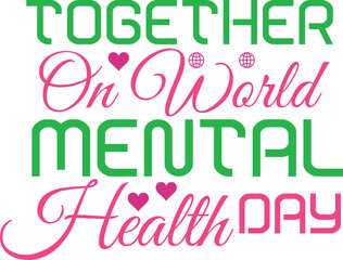 World Mental Health Day Typography Vector Design – Inspirational, Artistic & Awareness Focused Graphic