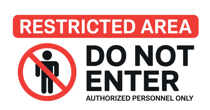Clear warning sign indicating a restricted area with a prohibition symbol and text stating do not enter authorized personnel only