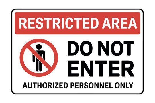 Clear warning sign indicating a restricted area with a prohibition symbol and text stating do not enter for unauthorized personnel only