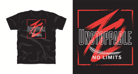 Fototapeta premium Unstoppable, No limit motivational graffiti typography vector t-shirt design
