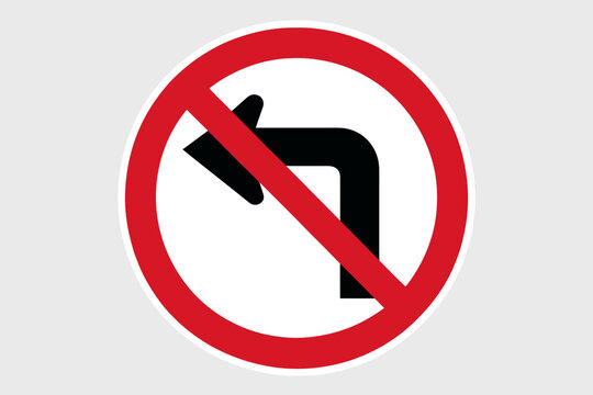 No left turn road sign vector illustration. Traffic regulation symbol. Prohibition and warning icon. Driving safety information. Forbidden street sign pictogram for drivers.