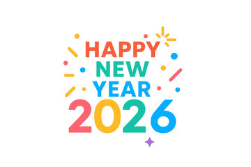 Happy New Year 2026 Celebration Banner. Colorful Modern Typography, Confetti, Festive Design for Social Media Post, Website, App, Transparent PNG Vector Illustration