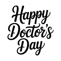 Happy Doctor's Day: Elegant Black Lettering, Festive, Celebratory Greeting Card Design.
