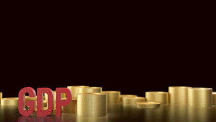 The GDP and gold coins for Business concept 3d Rendering.