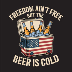 Patriotic ice chest full of beer bottles with humorous 4th of July message. Vector illustration.