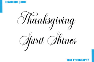Thanksgiving Spirit Shines Modern Typography Text For Special Offer Signs