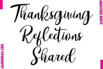 Thanksgiving Reflections SharedThanksgiving Slogan Typography Lettering