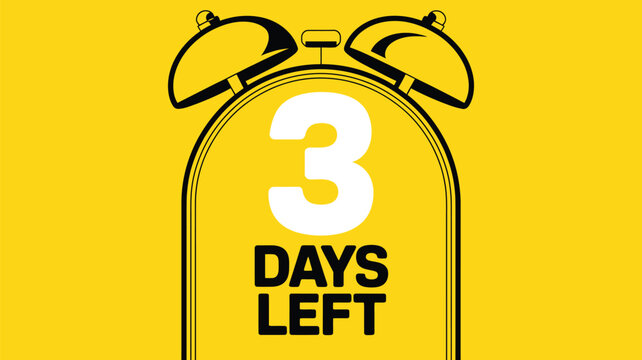 A graphic featuring an alarm clock with the text three days left against a yellow background color