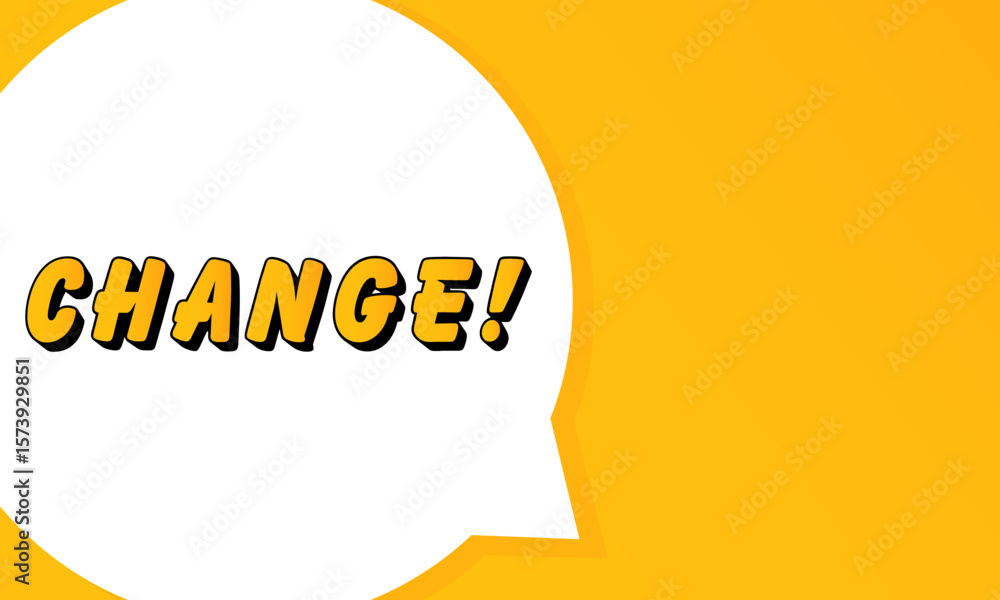 Fototapete change speech bubble. bold outline, comic style shape, vibrant background, dialog element, visual co