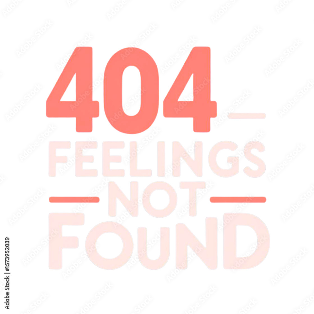 Poster humorous 404 error message feelings not found text design