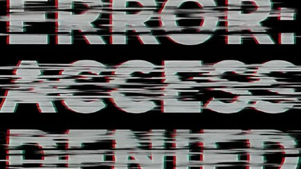 Glitchy digital screen displaying an error message indicating access denial, suggesting technical issues