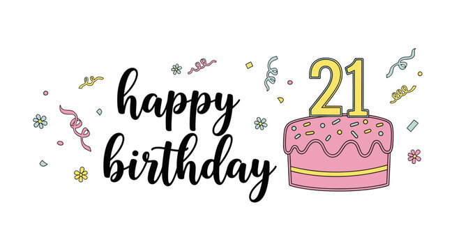 Happy 21st Birthday Cake Illustration: Pink frosted cake with yellow number 21 candles, confetti, and flowers.