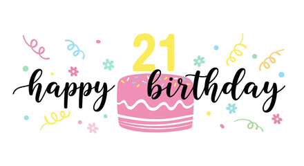 21st Birthday Cake Graphic with Confetti and Floral Accents on White