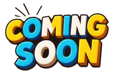 Bold bubble sticker with "COMING SOON" text in vibrant 3D cartoon style, promotional retail offer on transparent background.