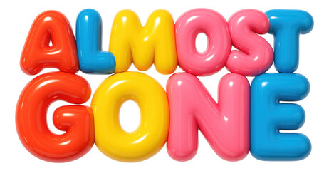 Colorful bubble letters spell ALMOST GONE in playful style, perfect for urgent retail promotions on transparent background.