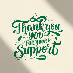 Expressing Gratitude Thank You for Your Support - Hand Lettered Design
