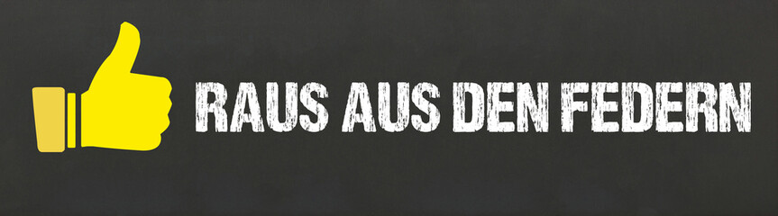 Raus aus den Federn